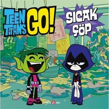 Teen Titans Go Sıcak Çöp - Beta Kids Yayınları