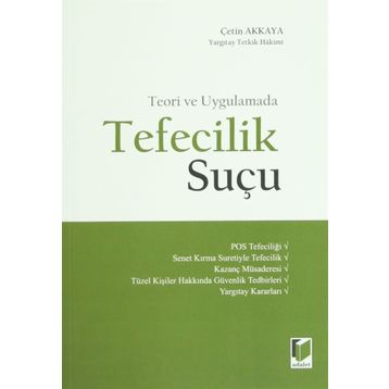 TEFECILIK SUÇU - ÇETIN AKKAYA