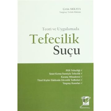 TEFECILIK SUÇU - ÇETIN AKKAYA