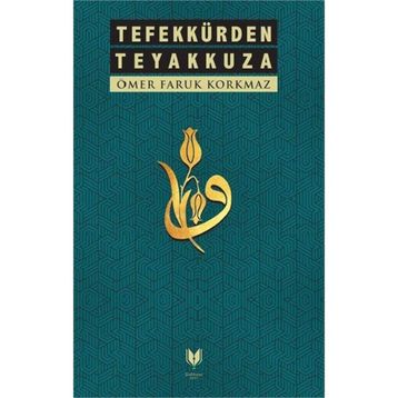 Tefekkürden Teyakkuza - Ömer Faruk Korkmaz