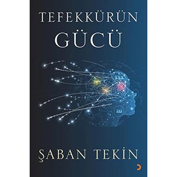 Tefekkürün Gücü - A. Şaban Tekin