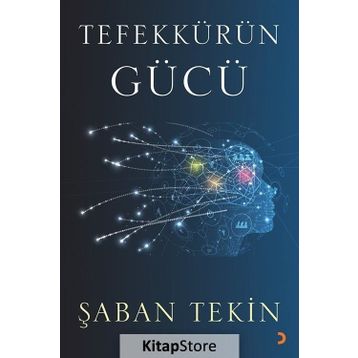 Tefekkürün Gücü - A. Şaban Tekin