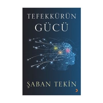 Tefekkürün Gücü - A. Şaban Tekin