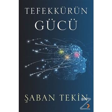 Tefekkürün Gücü - A. Şaban Tekin