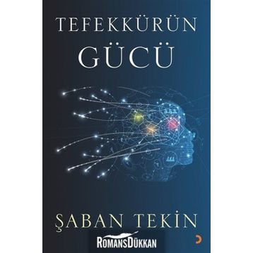 Tefekkürün Gücü - A. Şaban Tekin