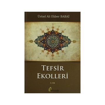 Tefsir Ekolleri 3. Cilt - ustad ali ekber babai