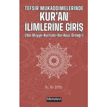 Tefsir Mukaddimelerinde Kur'an İlimlerine Giriş - Ali Çiftçi