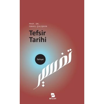 Tefsir Tarihi - İsmail Çalışkan