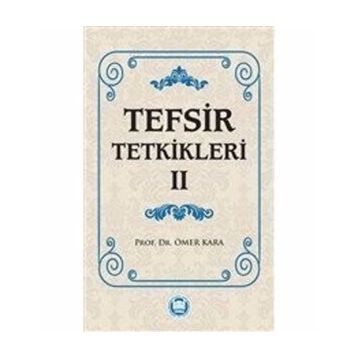 Tefsir Tetkikleri 2 - Prof. Dr. Ömer Kara