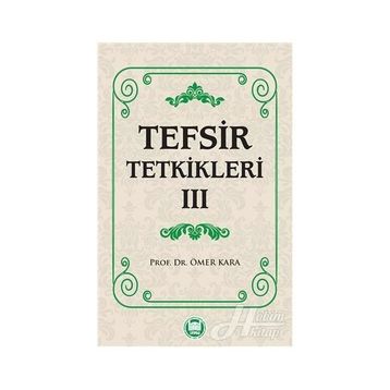 Tefsir Tetkikleri 3 - Prof. Dr. Ömer Kara