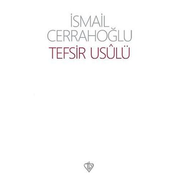 TEFSIR USULÜ - İSMAIL CERRAHOĞLU