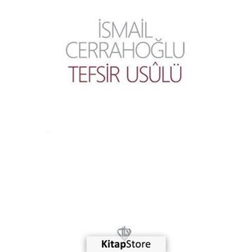 TEFSIR USULÜ - İSMAIL CERRAHOĞLU