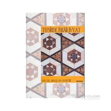 TEFSIRDE İSRAİLİYYAT - ABDULLAH AYDEMIR