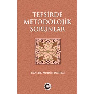 TEFSIRDE METODOLOJIK SORUNLAR - MUHSIN DEMIRCI
