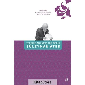 Tefsire Adanmış Bir Ömür Süleyman Ateş - Ali Karataş