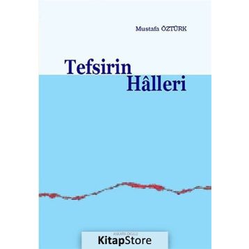 Tefsirin Halleri - Mustafa Öztürk