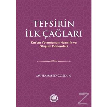 Tefsirin İlk Çağları - Muhammed Coşkun