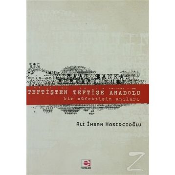 Teftişten Teftişe Anadolu - Ali İhsan Hasırcıoğlu