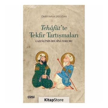 Tehafüt'te Tekfir Tartışmaları - Ömer Faruk Erdoğan