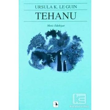 TEHANU YERDENIZ IV - URSULA KROEBER LE GUIN (URSULA K. LEGUIN)