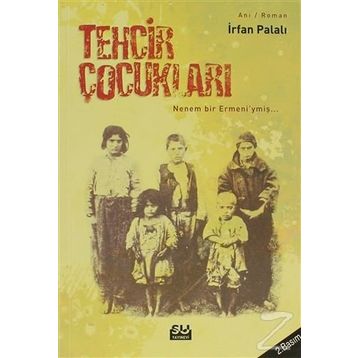 Tehcir Çocukları - İrfan Palalı