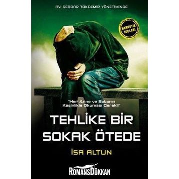 Tehlike Bir Sokak Ötede - İsa Altun