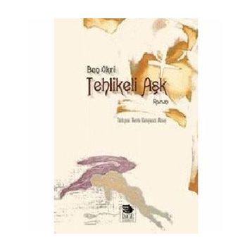 TEHLIKELI AŞK - BEN OKRI
