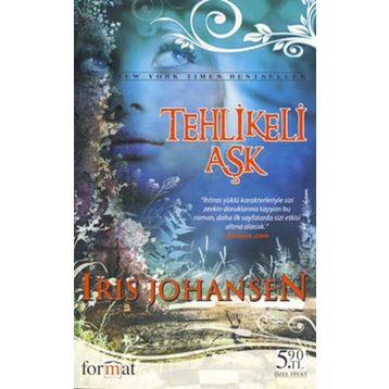 TEHLIKELI AŞK - IRIS JOHANSEN