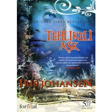 TEHLIKELI AŞK - IRIS JOHANSEN