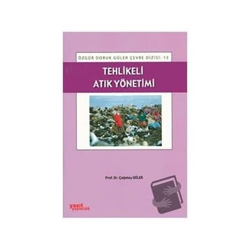 Tehlikeli Atık Yönetimi - Çağatay Güler