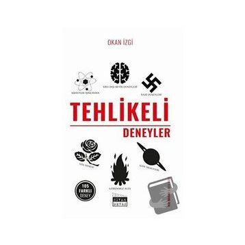 Tehlikeli Deneyler - Okan İzgi