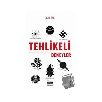 Tehlikeli Deneyler - Okan İzgi