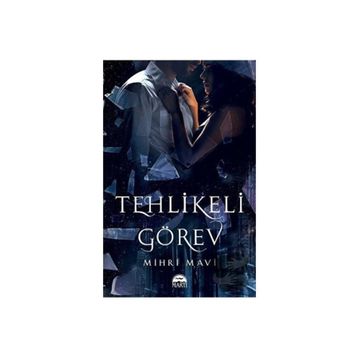 Tehlikeli Görev - Mihri Mavi