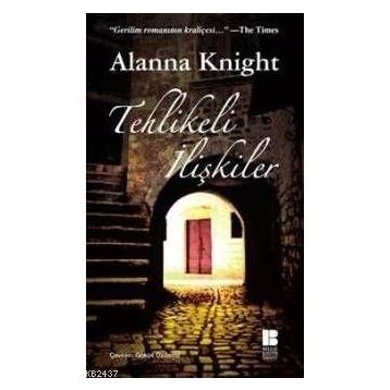 TEHLIKELI İLİŞKİLER - ALANNA KNIGHT