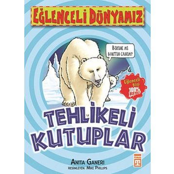 TEHLIKELI KUTUPLAR - ANITA GANERI