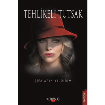 Tehlikeli Tutsak - Şifa Arık Yıldırım