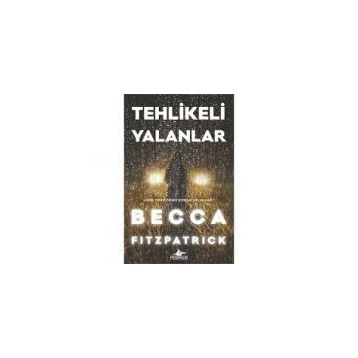 Tehlikeli Yalanlar Ciltli - Becca Fitzpatrick