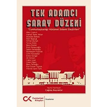 Tek Adamcı Saray Düzeni - Çağdaş Bayraktar