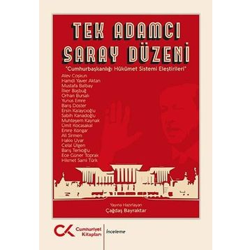 Tek Adamcı Saray Düzeni - Çağdaş Bayraktar