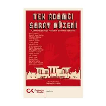 Tek Adamcı Saray Düzeni - Çağdaş Bayraktar