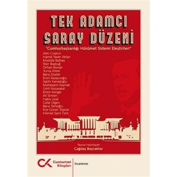 Tek Adamcı Saray Düzeni - Çağdaş Bayraktar