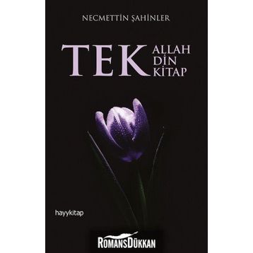 Tek Allah, Tek Din, Tek Kitap - Necmettin Şahinler
