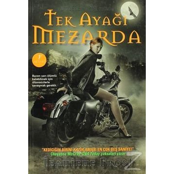 TEK AYAĞI MEZARDA 2. KITAP - JEANIENE FROST