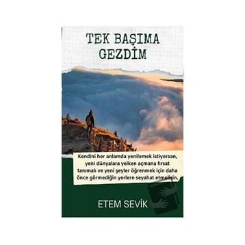 Tek Başıma Gezdim - Etem Sevik