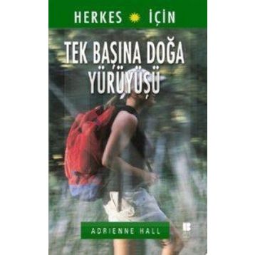 TEK BAŞINA DOĞA YÜRÜYÜŞÜ - ADRIENNE HALL