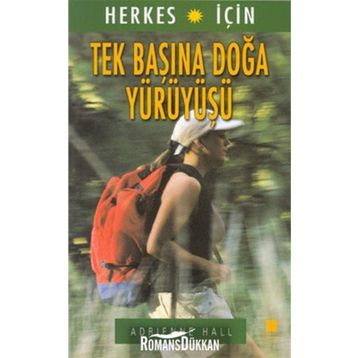 TEK BAŞINA DOĞA YÜRÜYÜŞÜ - ADRIENNE HALL