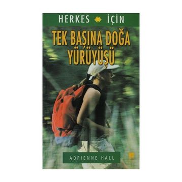 TEK BAŞINA DOĞA YÜRÜYÜŞÜ - ADRIENNE HALL