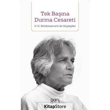 Tek Başına Durma Cesareti - U. G. Krishnamurti