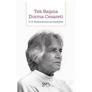 Tek Başına Durma Cesareti - U. G. Krishnamurti