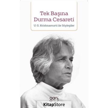 Tek Başına Durma Cesareti - U. G. Krishnamurti